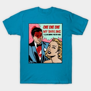 DIE DIE MY DARLING T-Shirt